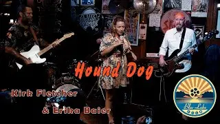 Erika Baier with Kirk Fletcher - Hound Dog #bluelakefilm
