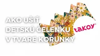 🫅🏻 AKO U&Scaron;IŤ DETSK&Uacute; ČELENKU V TVARE KORUNKY │ @TakoySK