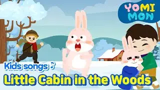 🐇❄️Little cabin in the woods☃️ | YOMIMON Songs for Children🎈