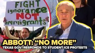 Texas Gov. Greg Abbott comments on TEA's response to student-led walkouts