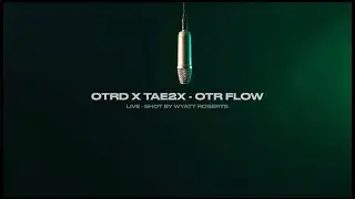 OTR Flow (Live Performance)