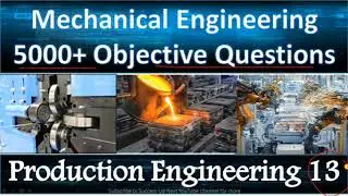 5000+ Mechanical Engineering Obj  Question  Production Eng 13 #HAL#HPCL#NMDC#RUVNL#UPCL#SSCJE#SPMCIL