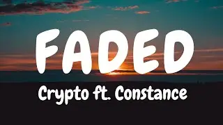 Crypto - Faded (Lyrics) feat. Constance