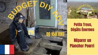 Comment R&eacute;parer un Plancher Pourri de 150 Ans : Petits Trous, D&eacute;g&acirc;ts &Eacute;normes