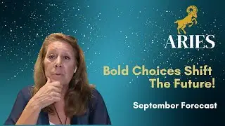 Aries - Bold Choices Shifts The Future!  September Energy Forecast