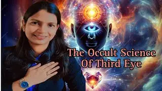 The Occult Science Of Third Eye | Hidden Mysteries | Spirituality | Exploration | Travel |Experience