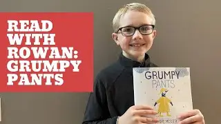 Rowan reads Grumpy Pants