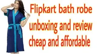 bath robe unboxing and review.(cheap and affordable)