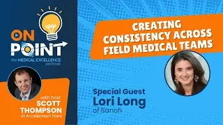 Creating Consistency Across Field Medical Teams