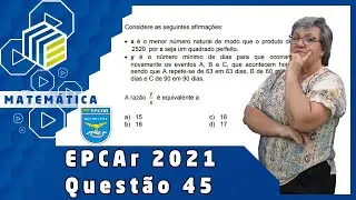 Matemática - EPCAr 2021 - Questão 45 - Matemática Básica