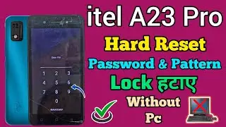 itel A23 Pro (L5006c) Hard Reset Forgot Password | Pattern Unlock | password Unlock | Hard Reset Key