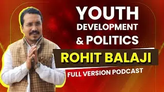No Cuts, No Filters | Rohit Balaji Full Political Podcast #trending #video #viral