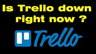 Is Trello down, Can't connect to Trello error? Is Trello having problems today?