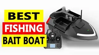 Top 5 Best Fishing Bait Boat 2025