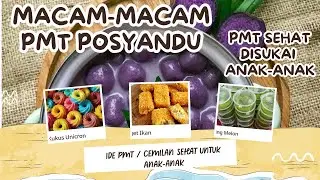 MACAM-MACAM PMT POSYANDU / PMT SEHAT DISUKAI ANAK-ANAK / IDE  CEMILAN BALITA