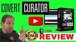COVERT CURATOR REVIEW & MEGA BONUSES :  a TRU-REVIEW