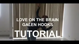 TUTORIAL//LOVE ON THE BRAIN- Rihanna/ Galen Hooks Choreography/Daniela Morales