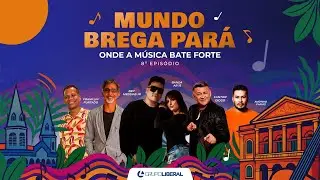 EPISÓDIO 08: Mundo Brega Pará