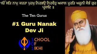 The Ten Gurus: Guru Nanak Dev Ji