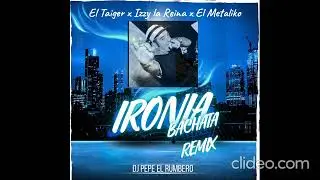 Ironia (Bachata Remix Dj Pepe el Rumbero)