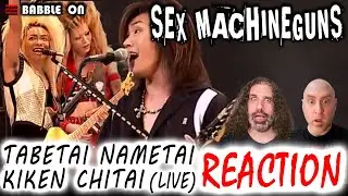 FIRST-TIME REACTION!! SEX MACHINEGUNS - TABETAI NAMETAI KIKENCHITAI (Live) (Japanese Metal) 🔥🤘😁🤘🔥