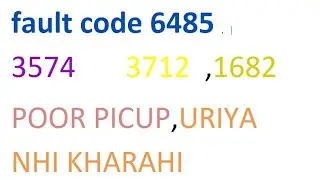 Fault code 6485,3712,3574,1682, Poor pickup, Def nhi kharahi, उड़िया नहीं खा रही। ,@mymechanics