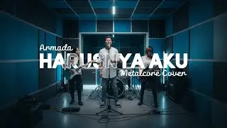 ARMADA - HARUSNYA AKU (2014) | METALCORE COVER [Video Lirik] #NNMRequest @yadiyadscape8904