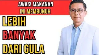 6 MAKANAN INI LEBIH BERBAHAYA dari GULA untuk JANTUNG | PERINGATAN dari Dokter Jantung Berpengala...