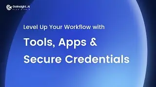EP5 Level Up Your Workflow with Tools, Apps & Secure Credentials