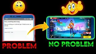 Sorry Something Went Wrong. We're Working On Getting This Fixed As Soon As We Can Free Fire