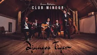 Club Mineur - Djangos Tiger