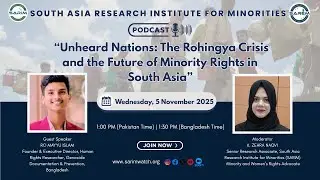 Unheard Nations: The Rohingya Crisis and the Future of Minority Rights in South Asia