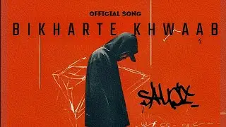 🎧 BIKHARTE KHWAAB  | Emotional Rap on Love, Pain & Inner Struggles 💔✨