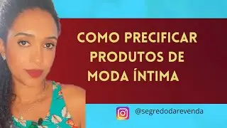 Como precificar  produtos de moda Íntima