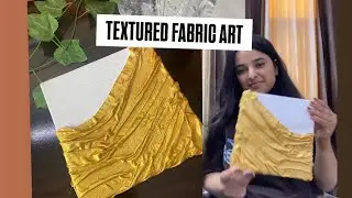 Texture Fabric Art diy