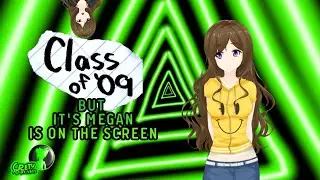 Class of '09 But it's Megan is on the screen | [Cretu adriana]