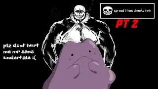 Losing my mind fighting sans... again PT 2