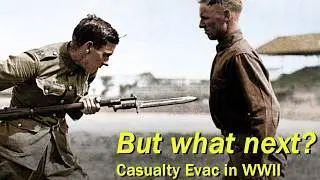From Hit to Hospital | Medical Evac in WWII | Forgotten History