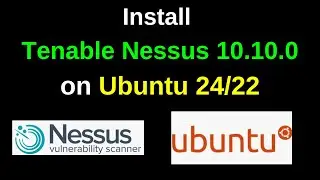 Установка Tenable Nessus 10.10 в Ubuntu 24.04/22.04 LTS | Простая настройка + доступ через веб-ин...