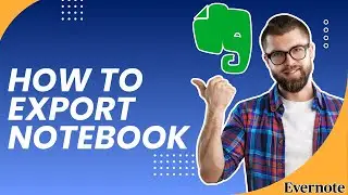 Как экспортировать записную книжку в Evernote | Простое руководство 2026 года