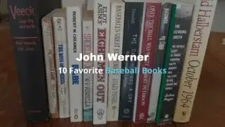 Watch Now: John Werner's 10 Favorite Baseball Books