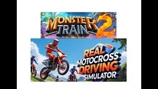 Indie Spotlight S5E6. Monster Train 2 & Real Motocross Driving Simulator.