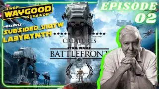 Creatures of Battlefront | Subsided_VirTW, La3yrynth | S1 &bull; EP02