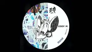 Eddy M - Deeper (Original Mix) [EMrec]