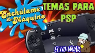 COMO PERSONALIZAR PSP CUALQUIER VERSION CON TEMAS E INSTALACION PARA PSP 2021
