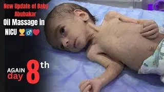 Day 8 New Update of Baby Abubakar | Oil Massage in NICU 💆&zwj;♂️❤️ #AbubakarBaby