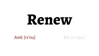 How to Pronounce renew in American English and British English