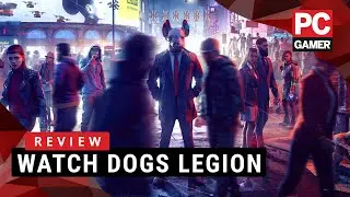 Watch Dogs Legion | PC Gamer Review