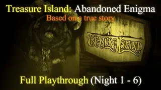 Treasure Island: Abandoned Enigma - Full Playthrough (Night 1 - 6)