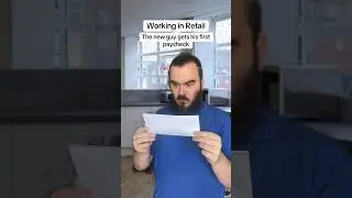 The new guy gets his first paycheck | Retail Life
